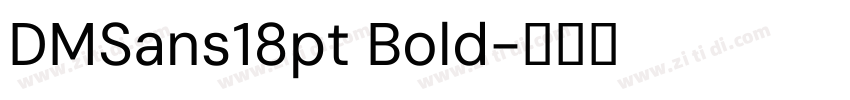 DMSans18pt Bold字体转换 DMSans18pt Bold字体转换